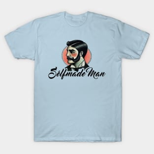 Selfmade Man T-Shirt